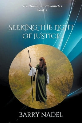 Seeking the Light of Justice by Nadel, Barry