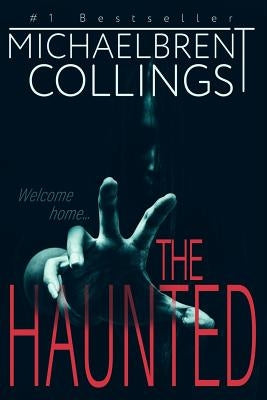 The Haunted by Collings, Michaelbrent