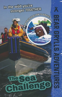 The Sea Challenge: Volume 4 by Grylls, Bear