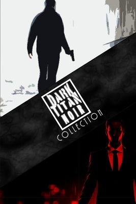 Dark Titan Noir Collection by Robinson, Ty'ron W. C., II