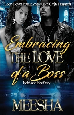 Embracing The Love Of A Boss by Meesha