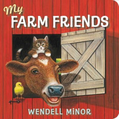 My Farm Friends by Minor, Wendell