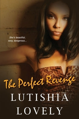 The Perfect Revenge by Lovely, Lutishia