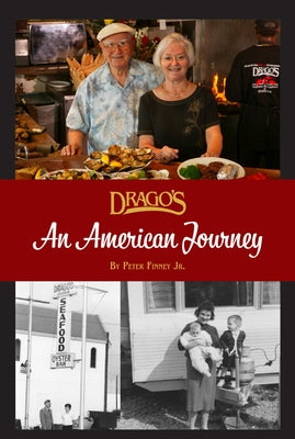 Drago's: An American Journey by Finney Jr, Peter P.