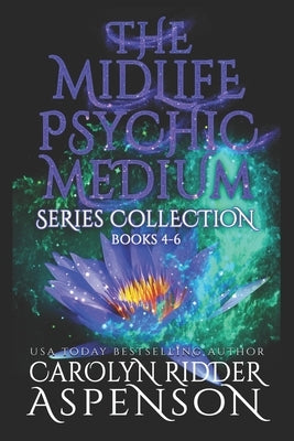 The Midlife Psychic Medium Series Collection Books 4-6: The Midlife Psychic Medium Series by Ridder Aspenson, Carolyn