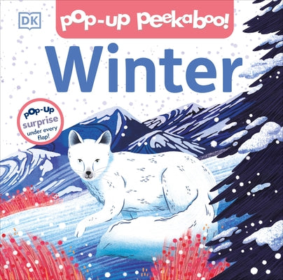 Pop-Up Peekaboo! Winter: Pop-Up Surprise Under Every Flap! by DK