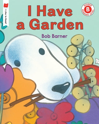 I Have a Garden by Barner, Bob