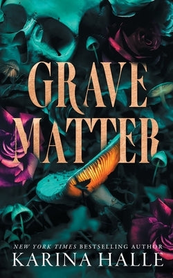 Grave Matter by Halle, Karina