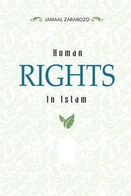 Human Rights in Islam by Jamaal Zarabozo