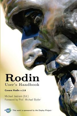 Rodin User's Handbook: Covers Rodin v.2.8 by Butler, Michael