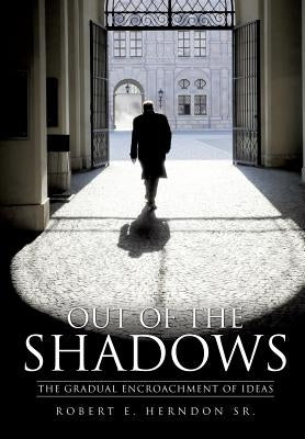 Out of the Shadows by Herndon, Robert E., Sr.