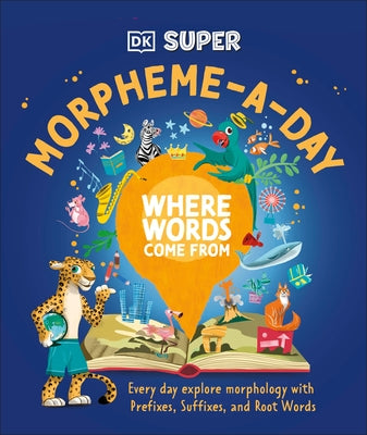 DK Super Where Words Come from Morpheme-A-Day by DK