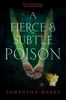 A Fierce and Subtle Poison by Mabry, Samantha