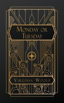 Monday or Tuesday by Woolf, Virginia