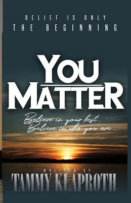 You Matter by Klaproth, Tammy