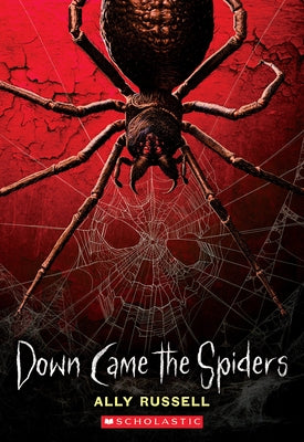 Down Came the Spiders by Russell, Ally