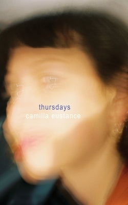 Thursdays by Eustance, Camilla