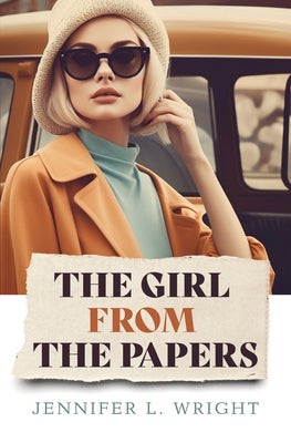 The Girl from the Papers by Wright, Jennifer L.