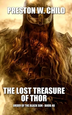 The Lost Treasure of Thor by Child, Preston William