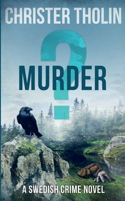 Murder?: A Swedish Crime Novel by Tholin, Christer