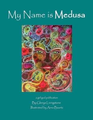 My Name is Medusa by Livingstone, Glenys