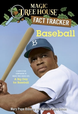 Baseball: A Nonfiction Companion to Magic Tree House #29: A Big Day for Baseball by Osborne, Mary Pope