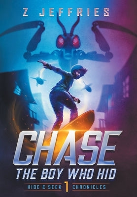 Chase: The Boy Who Hid by Jeffries, Z.