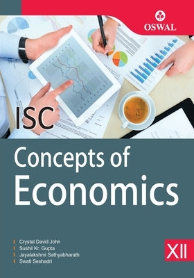 Concepts of Economics: Textbook for ISC Class 12 by John, Crystal David