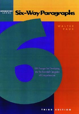 Six-Way Paragraphs: Introductory: 100 Passages for Developing the Six Essential Categories of Comprehension by Pauk, Walter