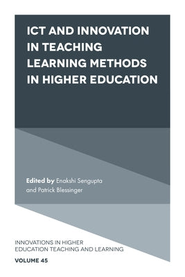 Ict and Innovation in Teaching Learning Methods in Higher Education by SenGupta, Enakshi