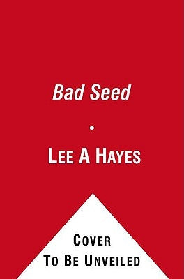 The Bad Seed by Hayes, Lee