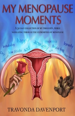 My Menopause Moments by Davenport, Travonda