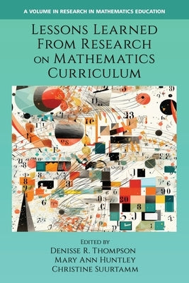 Lessons Learned From Research on Mathematics Curriculum by Thompson, Denisse R.