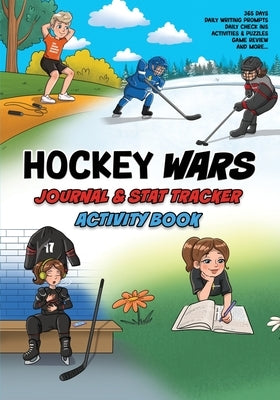 Hockey Wars Journal: Stat Tracker Activity Book by Lawrence, Sam