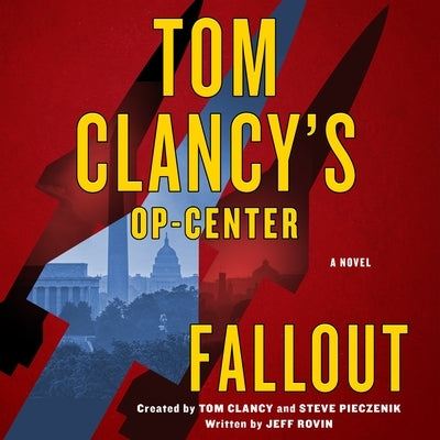 Tom Clancy's Op-Center: Fallout by Rovin, Jeff