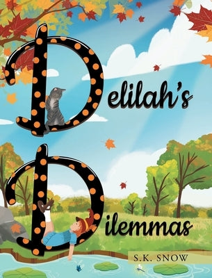 Delilah's Dilemmas by Snow, S. K.