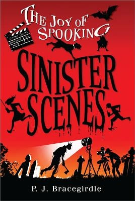 Sinister Scenes by Bracegirdle, P. J.