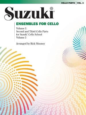 Ensembles for Cello, Vol 3 by Mooney, Rick