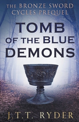 Tomb of the Blue Demons by Ryder, Jtt