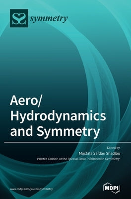 Aero/Hydrodynamics and Symmetry by Shadloo, Mostafa Safdari