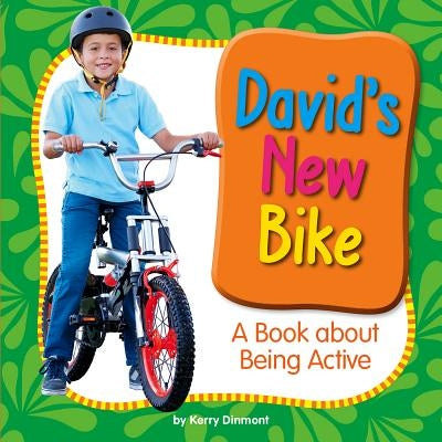 David's New Bike: A Book about Being Active by Dinmont, Kerry