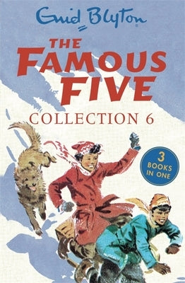 The Famous Five Collection 6: Books 16-18 by Blyton, Enid