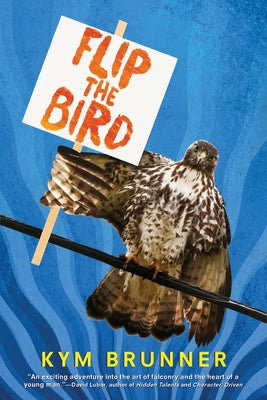 Flip the Bird by Brunner, Kym