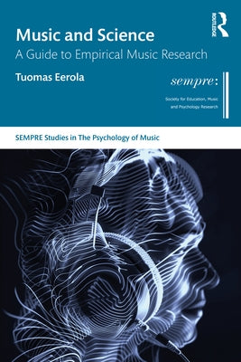 Music and Science: A Guide to Empirical Music Research by Eerola, Tuomas