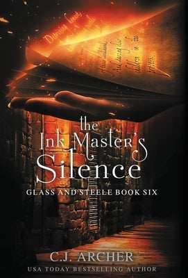 The Ink Master's Silence by Archer, C. J.