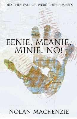 Eenie, Meanie, Minie, No! by MacKenzie, Nolan