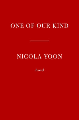 One of Our Kind by Yoon, Nicola