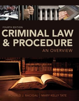 Criminal Law and Procedure: An Overview by Bacigal, Ronald