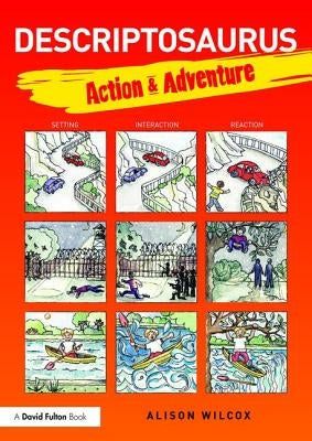 Descriptosaurus: Action & Adventure by Wilcox, Alison