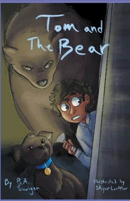 Tom and The Bear by Swiger, B. a.